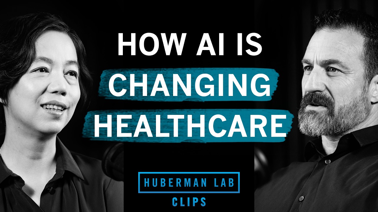 How AI Is Changing Healthcare for Patients & Doctors | Dr. Fei-Fei Li & Dr. Andrew Huberman