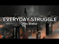 2Pac Everyday Struggle Lyrics