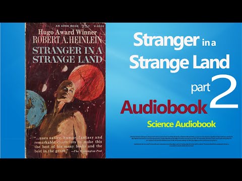Stranger in a Strange Land -  Robert A. Heinlein - Audiobook ( Part 2 ) | Scifi Audiobook