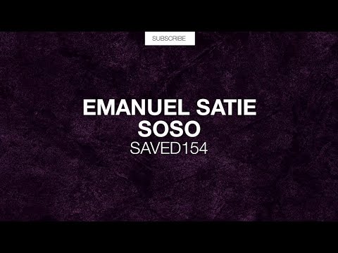 Emanuel Satie - Soso (Original Mix)
