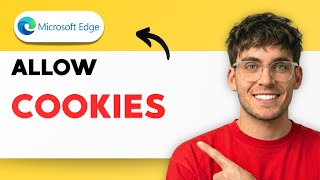 How to Allow Cookies in Microsoft Edge [2026 Full Guide]