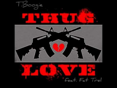 Thug Love feat. Fat Trel [Prod. by T.Boogie]