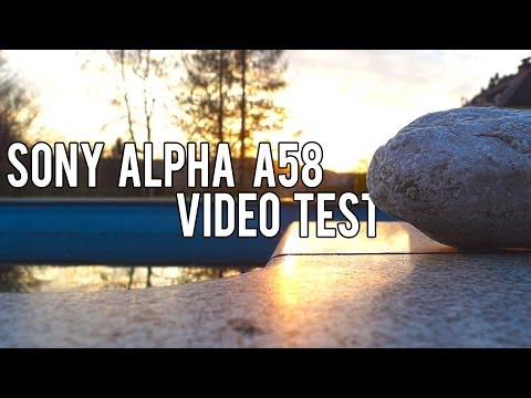 Sony Alpha A58 | Video Test | FULL HD