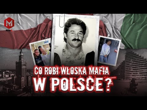 WŁOSKA MAFIA W POLSCE? | CO W NASZYM KRAJU ROBIĄ MAFIOSI Z ITALII
