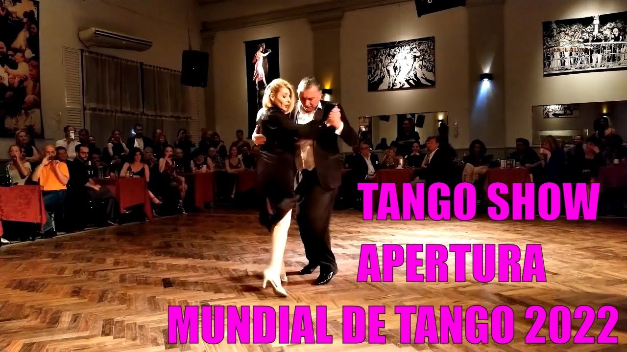 Apertura Mundial de tango 2022, Jesus Velazquez, Monica Parra, Parakultural, Salón Canning #TangoBA