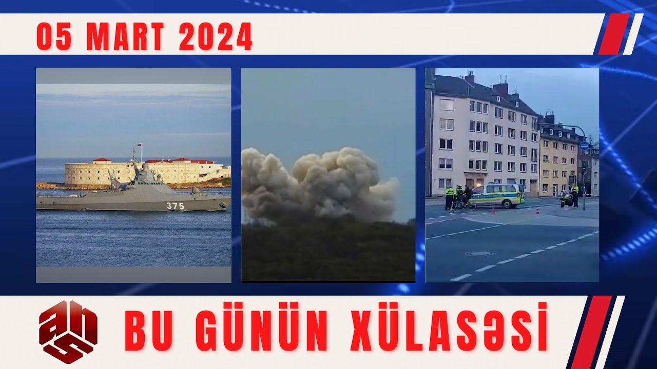 05.03.2024 ANS TV-nin videoxülasəsi I