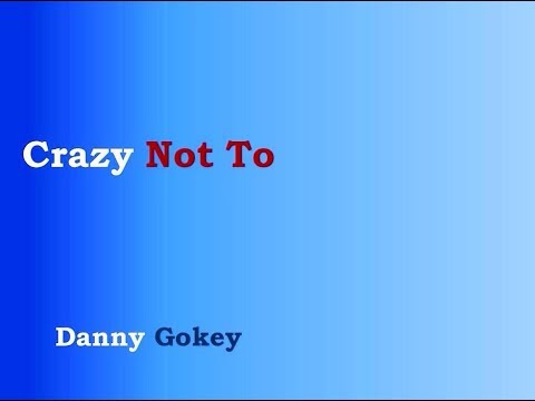 Crazy Not To