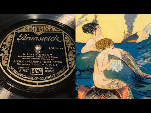Anglo Persians Orchestra - A Siren Dream - 78 rpm - Brunswick 3655 - 1928
