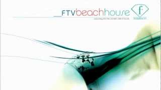 FTV Beach House - Presence (Deep Remix) - Ronan