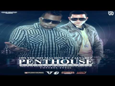 Opi The Hit Machine Ft. J Alvarez @ Penthouse (Official Remix) ★[Mp3]★ www.TAMOCHILING.net