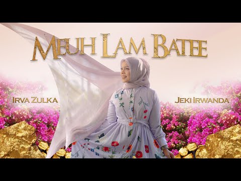 Meuh Lam Batee - Jeki Irwanda Feat Irva Zulka (Official Music Video)