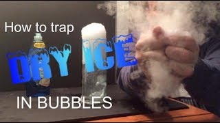 How to trap Dry Ice C02 in Bubbles Experiment. Science fair project