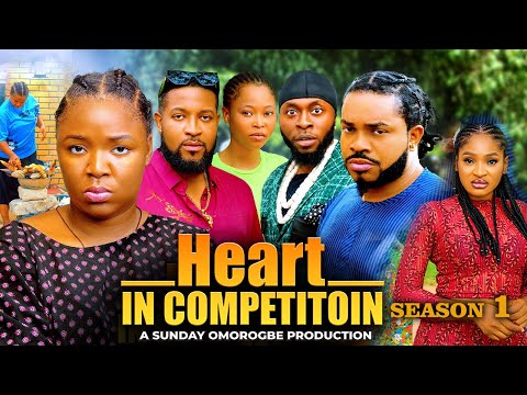 HEART IN COMPEPITION(SEASON 1)~ EKENE UMENWA, MALEEK MILTON, JOHN BADAIKI New 2025 Nigerian Movie