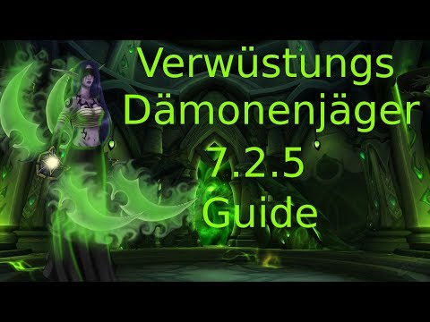 WOW LEGION | VERWÜSTUNG DÄMONENJÄGER | GUIDE | 7.2.5 | GERMAN | BROKKEN