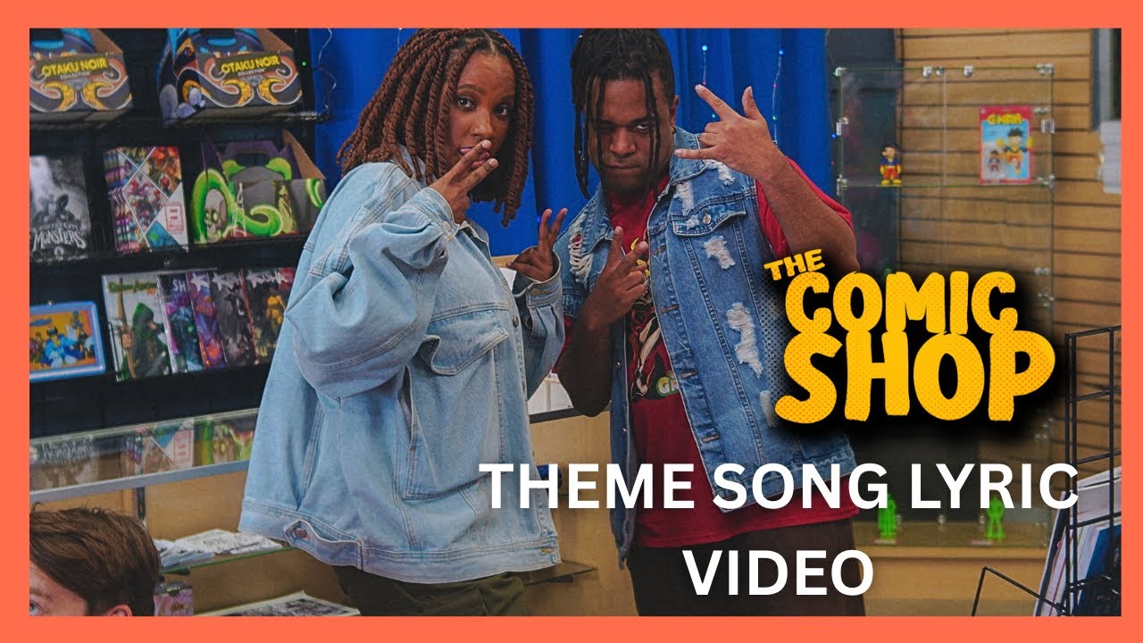 'THE COMIC SHOP' THEME SONG (PEROFMRED BY FLYANA BOSS)