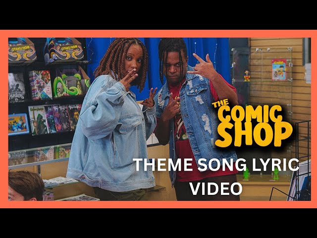 'THE COMIC SHOP' THEME SONG (PEROFMRED BY FLYANA BOSS)