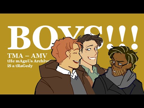 The Magnus Archives ||「AMV(???)」|| BOYS