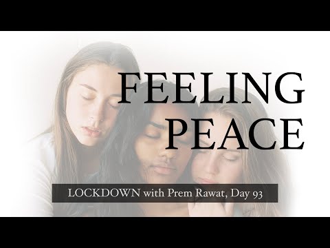 Lockdown Day 93 with Prem Rawat - Feeling Peace