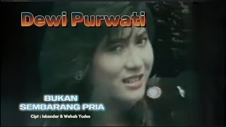 Download lagu BUKAN SEMBARANG PRIA / DEWI PURWATI mp3
