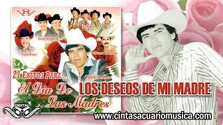 Los Deseos de Mi Madre Los Razos Canciones Para El Dia de las Madres