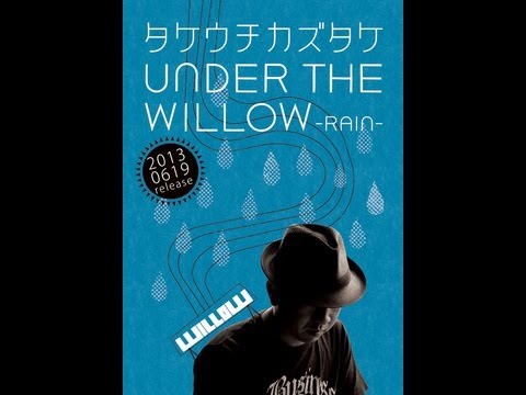 download lagu mp3 mp4 UNDER THE WILLOW RAIN, download mp3 UNDER THE WILLOW RAIN free download, download mp3 UNDER THE WILLOW RAIN