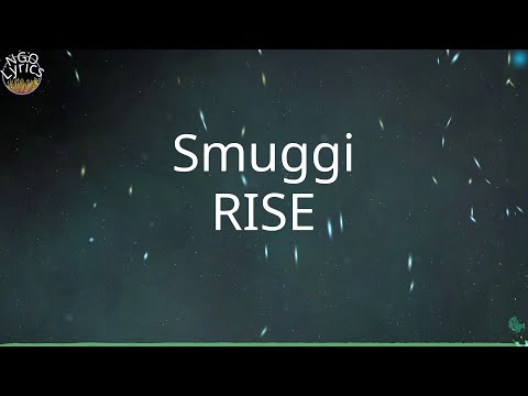 Smuggi - RISE (Tekst)
