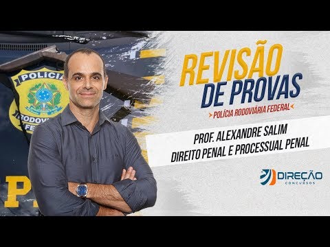 PRF 2019 - Revisão Direito Penal - Prof. Alexandre Salim