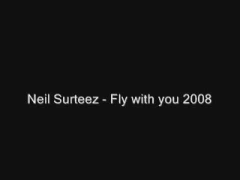 Neil Surteez - Fly with you remix 2008