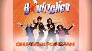 B*Witched - Oh Mister Postman
