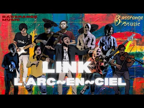 Bassrange Music - Link (L'Arc~en~Ciel Cover)