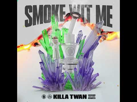 Killa Twan "Smoke Wit Me"