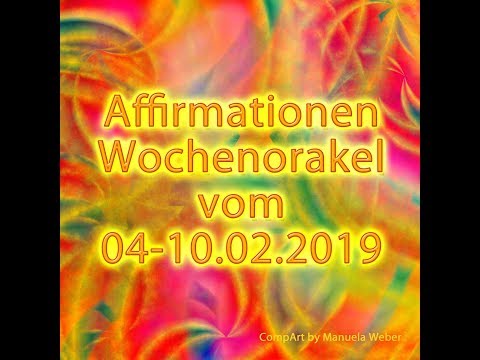 Affirmationen Wochenorakel vom 04-10.02.2019