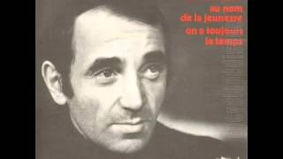 Musik-Video-Miniaturansicht zu Au nom de la jeunesse Songtext von Charles Aznavour