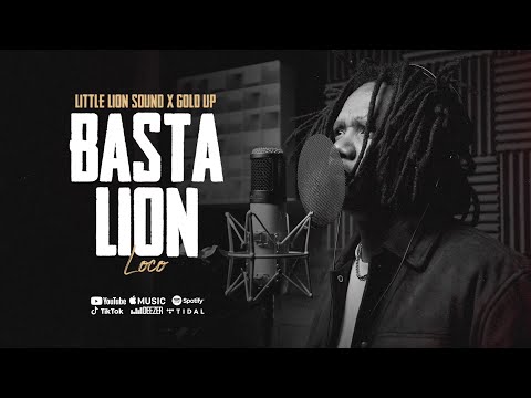 Basta Lion & Little Lion Sound & Gold Up - Loco (Official Audio)