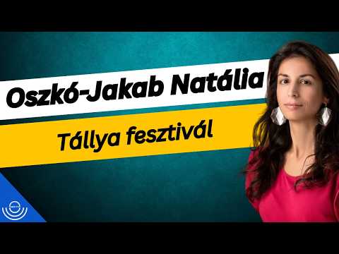 Pirkadat: Oszkó-Jakab Natália – Tállya fesztivál