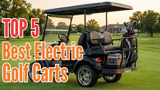 TOP 5: Best Electric Golf Carts in 2026 | (Most Golfers Don’t Know These Yet!)