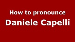 How to pronounce Daniele Capelli
