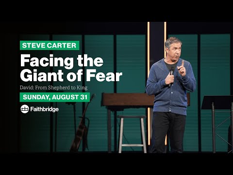 Facing the Giant of Fear