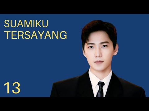 INDO SUBSuamiku Tersayang (My Adorable Husband) EP13 | KUKAN DRAMA