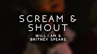 will.i.am &amp; britney spears - scream &amp; shout ( s l o w e d )