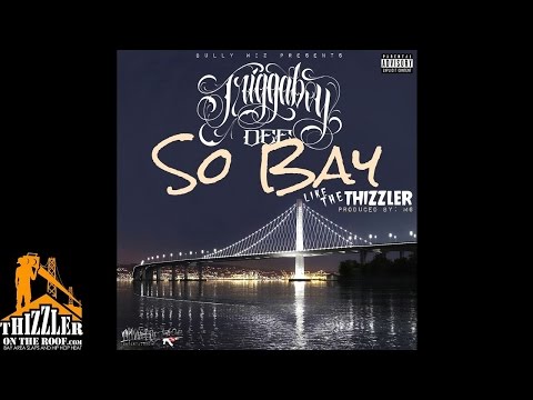 Triggaboy Dee - So Bay (Like The Thizzler) (Prod. M6) [Thizzler.com Exclusive]