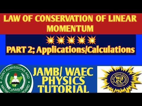 👉JAMB/WAEC PHYSICS TUTORIAL/ Law of conservation of Linear momentum 🔥🔥🔥.