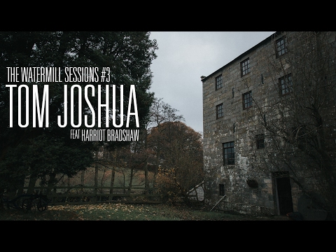 Watermill Sessions #3 - Tom Joshua - To The Window Drawn