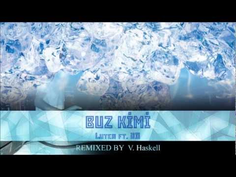Luter ft OD - Buz Kimi ( Remix by V. Haskell )
