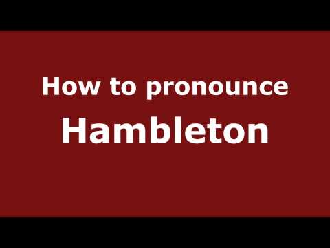 How to Pronounce Hambleton - PronounceNames.com