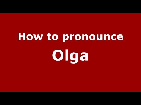 How to pronounce Olga (Brazilian Portuguese/Brazil)  - PronounceNames.com