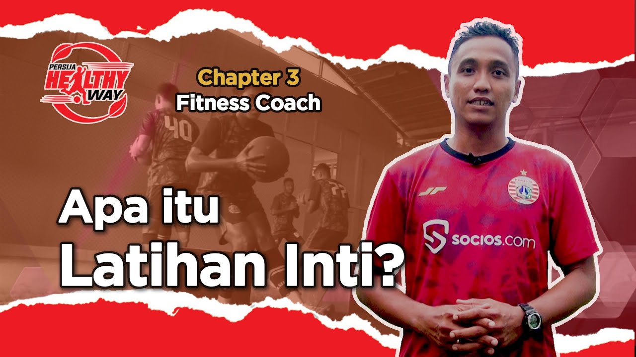 Apa Saja Menu Latihan Inti yang Ada di Tim Profesional? | Persija Healthy Way