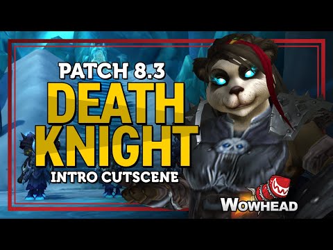 Death Knight Intro Cutscene - Patch 8.3