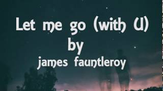 James Fauntleroy - Let me go (with you) lyrics video