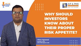 Why Should Investors Know About Their Proper Risk Appetite?